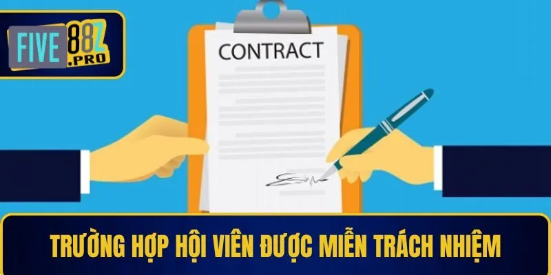 Trường hợp hội viên được miễn trách nhiệm Trường hợp hội viên được miễn trách nhiệm
