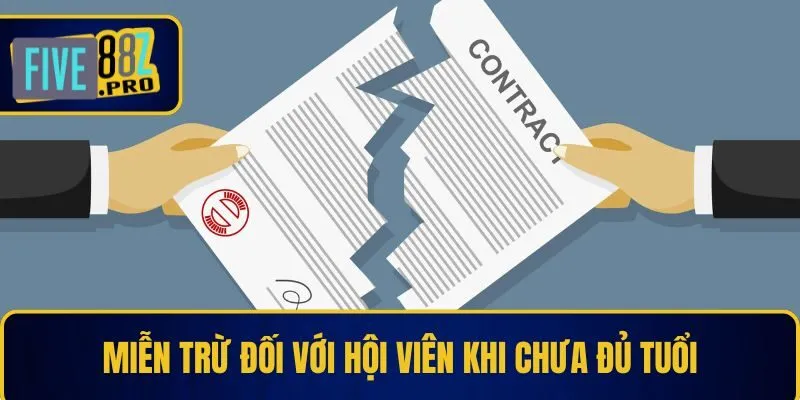Miễn trừ đối với hội viên khi chưa đủ tuổi Miễn trừ đối với hội viên khi chưa đủ tuổi